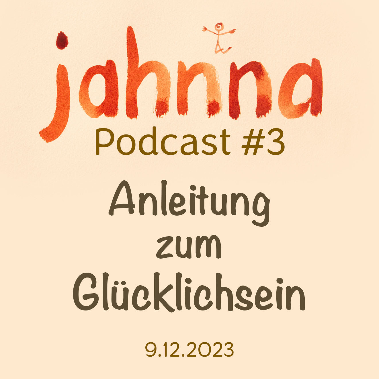 Podcast 3 – Anleitung zum Glücklichsein