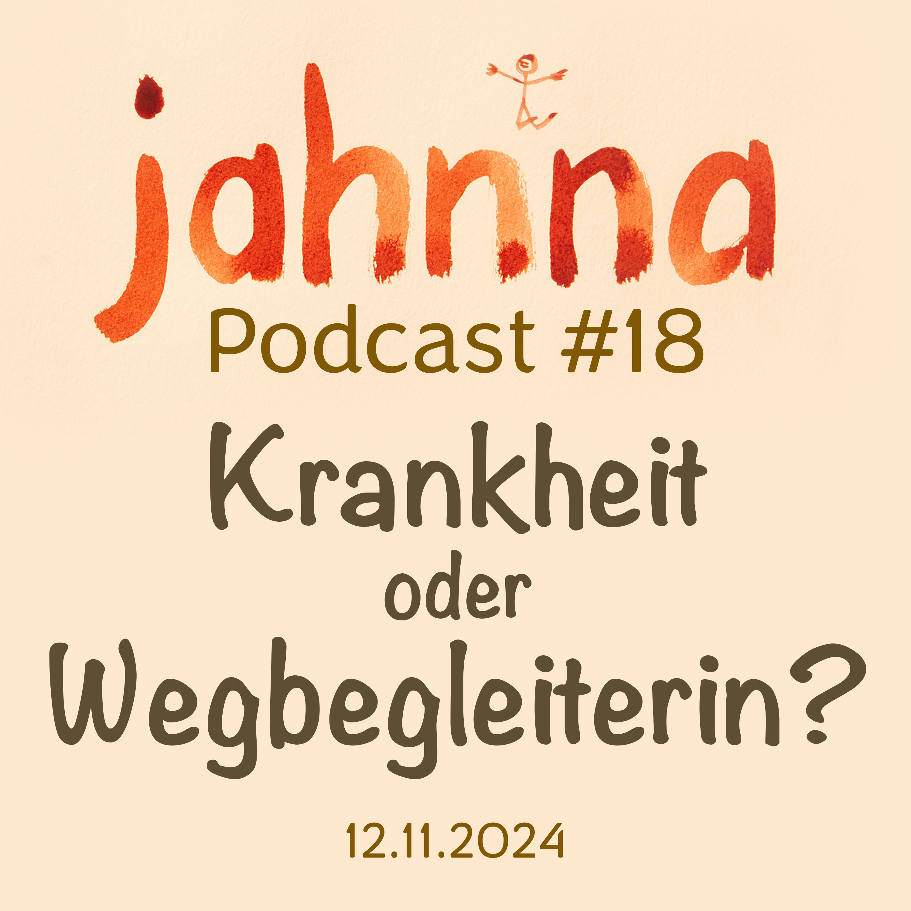 jahnna Podcast 18 - Krankheit oder Wegbegleiterin? episode artwork